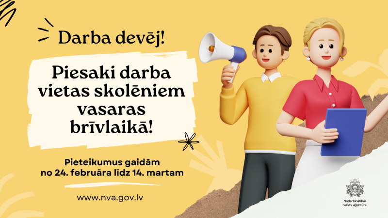 Informācija darba devējiem – piesaki darba vietas skolēniem vasaras brīvlaikā! Pieteikšanās no 24. februāra līdz 14. martam. Attēlā divi cilvēki – viens ar skaļruni, otrs ar dokumentu. Vairāk informācijas: www.nva.gov.lv.