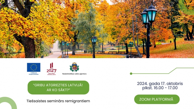 Afiša par tiešsaistes semināru "Gribu atgriezties Latvijā! Ar ko sākt?" 2024. gada 17. oktobrī plkst. 16.00–17.00 Zoom platformā. Redzams rudens parks ar krāsainiem kokiem un parka laternām.