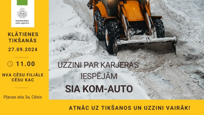 KLĀTIENES tikšanās CĒSĪS par darba iespējām SIA “KOM-AUTO”