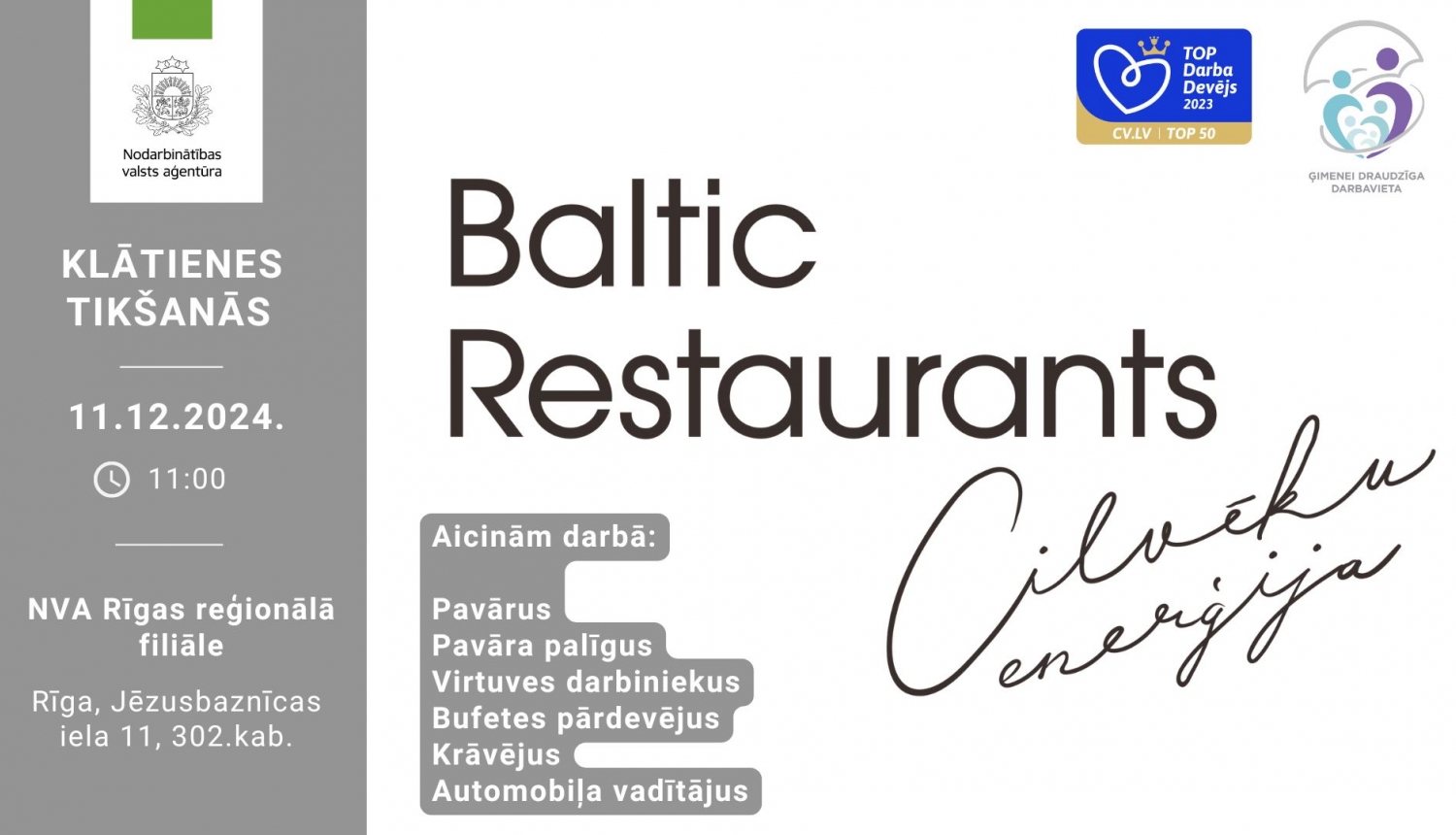 Klātienes tikšanās Rīgā par darba iespējām SIA "Baltic Restaurants Latvia"