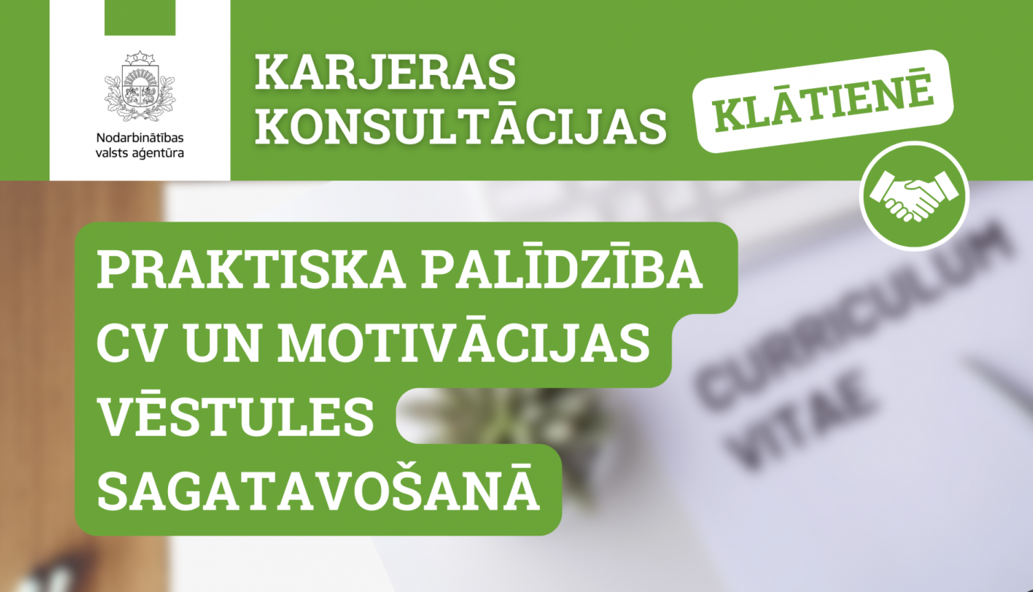 NVA logo, teksts: Karjeras konsultācijas klātienē, Praktisks atbalsts CV un motivācijas vēstules sagatavošanā, fons: CV