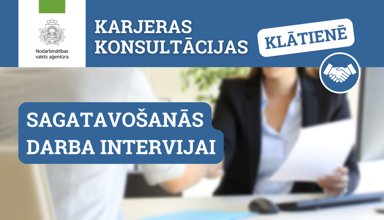 NVA logo, teksts: Karjeras konsultācijas klātienē, Sagatavošanās darba intervijai, foto: tikšanās ar darba devēju